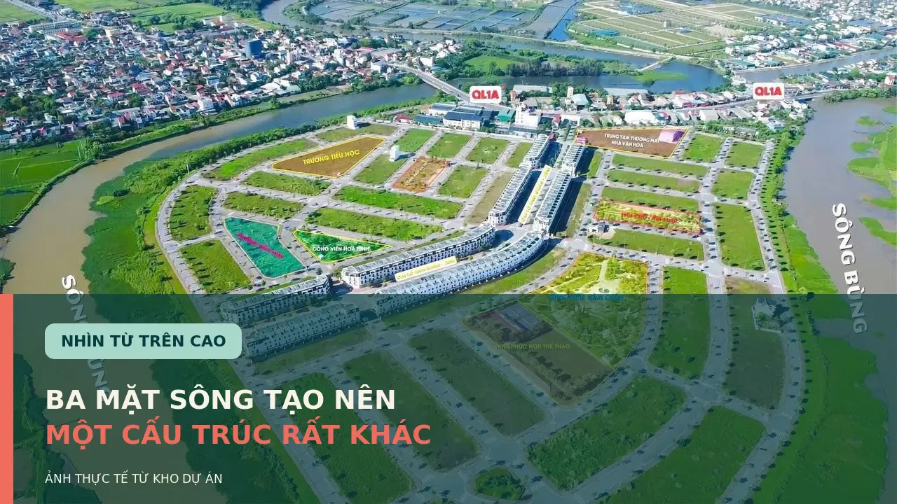 Ảnh flycam thực tế cho thấy ba phía sông Bùng quanh Aquamarine