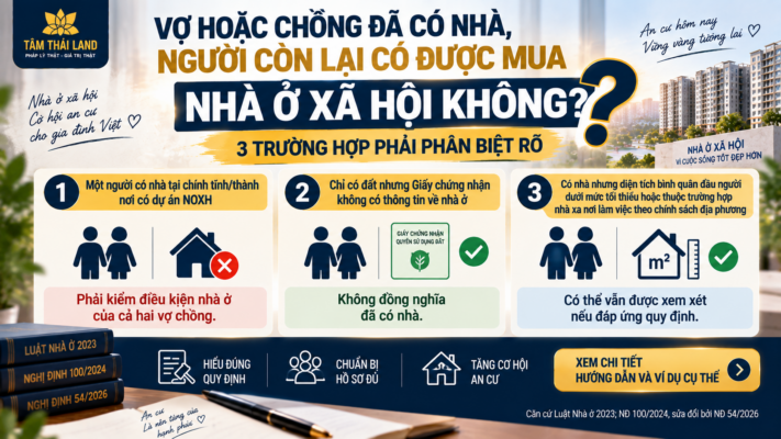 Vợ hoặc chồng đã có nhà, người còn lại có được mua nhà ở xã hội không và 3 trường hợp cần phân biệt