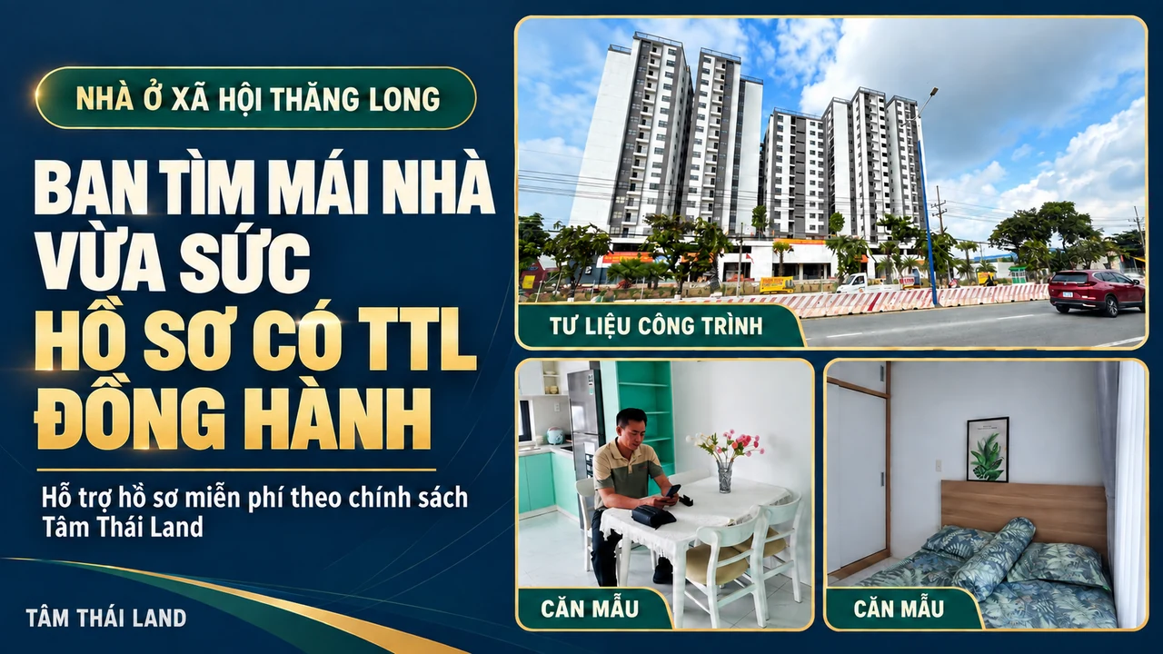 Collage tư liệu công trình, người ngồi bàn ăn và phòng ngủ căn mẫu Thăng Long, cùng thông điệp TTL đồng hành hồ sơ