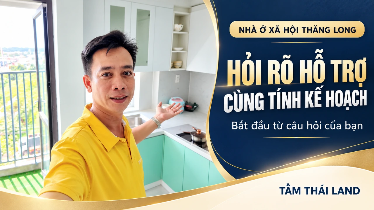 Đồ họa Tâm Thái Land mời hỏi rõ hỗ trợ và cùng tính kế hoạch mua Nhà ở xã hội Thăng Long
