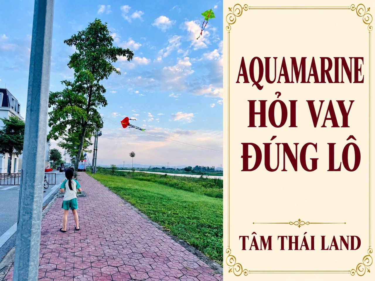 Thiết kế Aquamarine từ tư liệu một em bé thả diều trên vỉa hè, cùng lời nhắc hỏi phương án vay đúng lô.